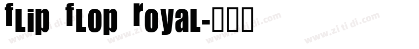 Flip Flop Royal字体转换
